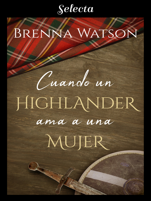 Title details for Cuando un highlander ama a una mujer by Brenna Watson - Available